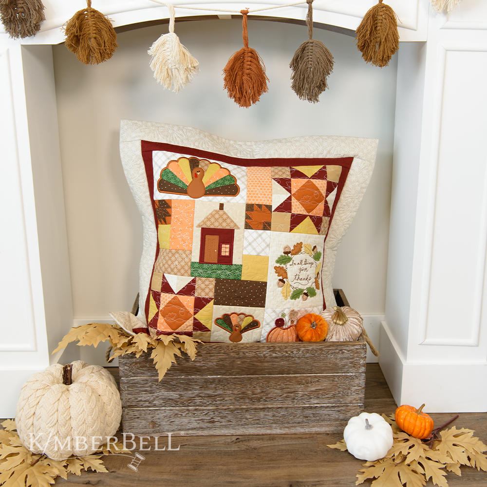 Kimberbell In All Things Give Thanks 22"x 22" pillow FABRIC kit