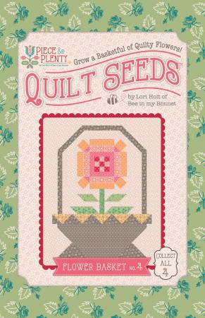 Lori Holt Piece & Plenty Quilt Seeds Flower Basket #4