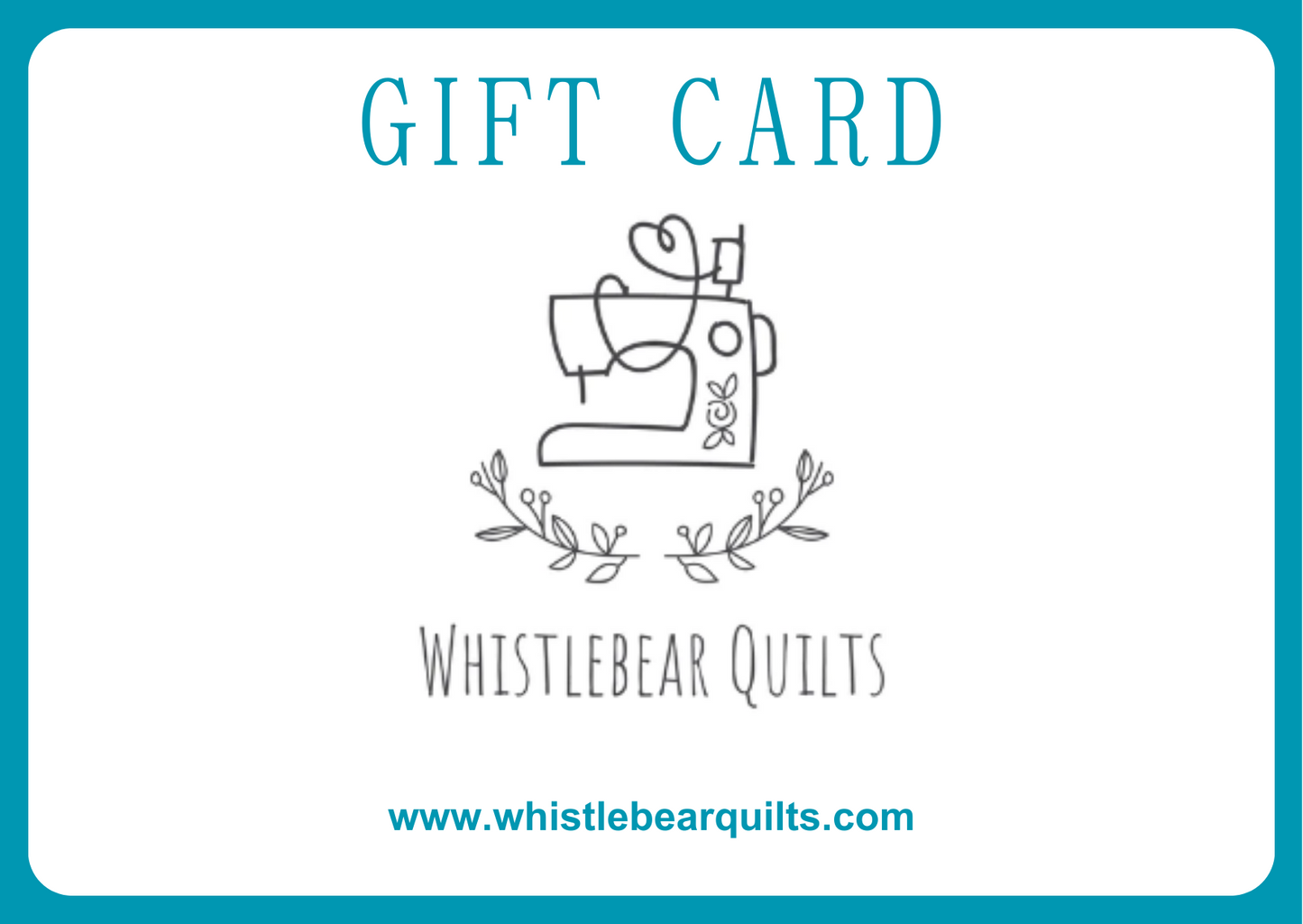 Whistlebear Quilts Gift Card